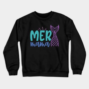 merMAMA Crewneck Sweatshirt